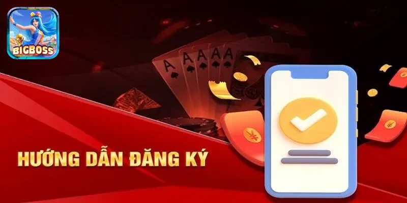 Giao diện đăng ký tài khoản Bigboss trực quan